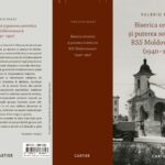 „Biserica ortodoxă și puterea sovietică în RSS Moldovenească (1940-1991)”