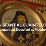 Un Sfânt al cuvintelor. Mitropolitul Dosoftei al Moldovei
